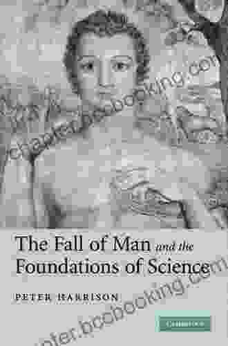 The Fall Of Man And The Foundations Of Science