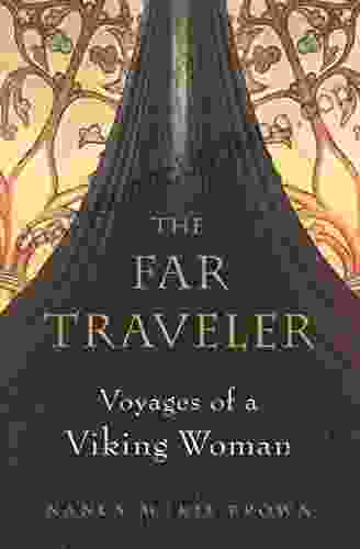 The Far Traveler: Voyages Of A Viking Woman