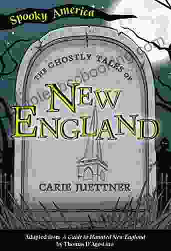 The Ghostly Tales Of New England (Spooky America)