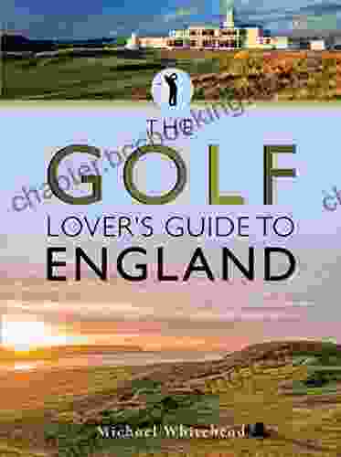 The Golf Lover S Guide To England (City Guides)