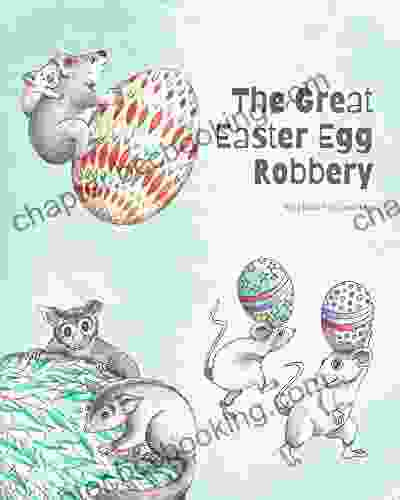 The Great Easter Egg Robbery: Easter Picture For Preschoolers And Toddlers