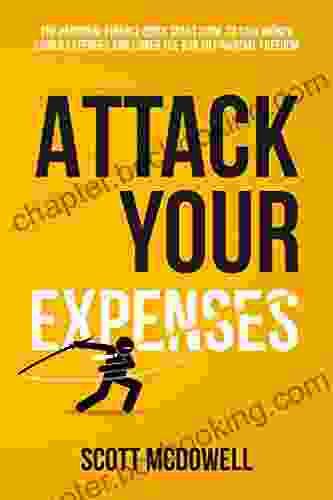 Attack Your Expenses: The Personal Finance Quick Start Guide To Save Money Lower Expenses And Lower The Bar To Financial Freedom