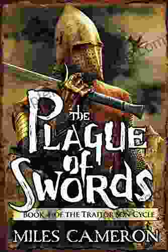 The Plague Of Swords (The Traitor Son Cycle 4)