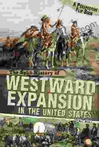 The Split History Of Westward Expansion In The United States (Perspectives Flip Books)