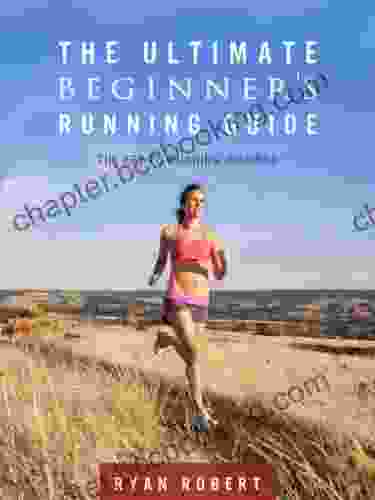 The Ultimate Beginners Running Guide: The Key To Running Inspired