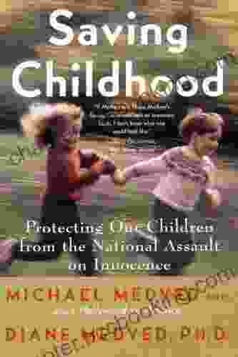 Saving Childhood: How To Protect Your Children From The Na
