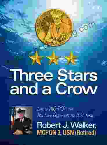Three Stars And A Crow Life As MCPON And My Love Affair With The U S Navy