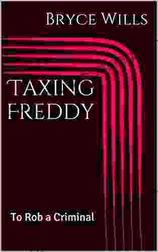 Taxing Freddy: To Rob A Criminal (The Mike Donelly 1)