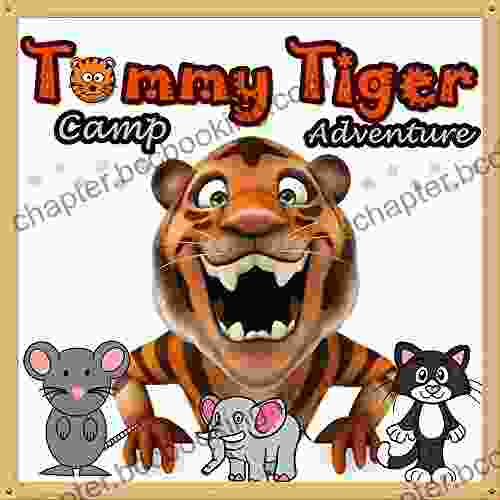 For Kids: Tommy Tiger Camp Adventure: Illustration (Ages 3 8) Short Stories For Kids Kids Bedtime Stories For Kids Children Early Readers