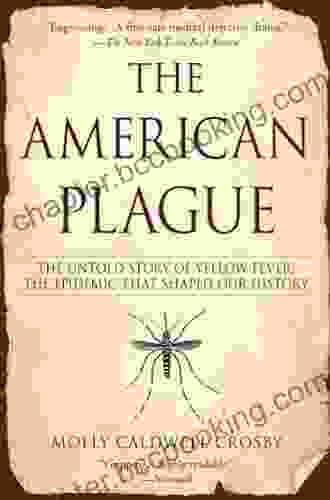 The American Plague Molly Caldwell Crosby