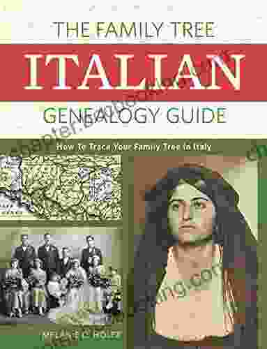 The Family Tree Italian Genealogy Guide: How To Trace Your Family Tree In Italy