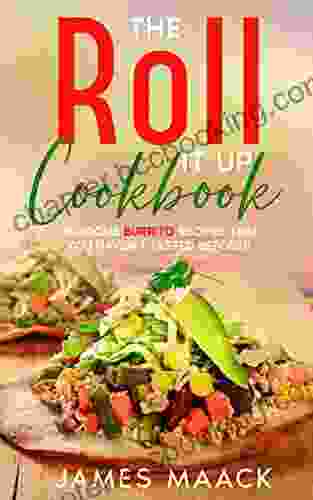 The Roll It Up Cookbook: The Roll It Up Cookbook