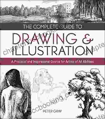 The Complete Guide To Drawing Illustration: A Practical And Inspirational Course For Artists Of All Abilities