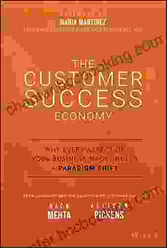 The Customer Success Economy: Why Every Aspect Of Your Business Model Needs A Paradigm Shift
