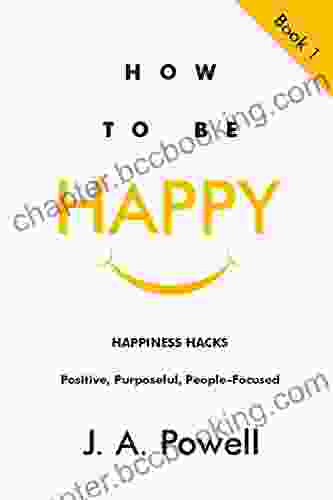 How To Be Happy HAPPINESS HACKS: Positive Purposeful People Focused