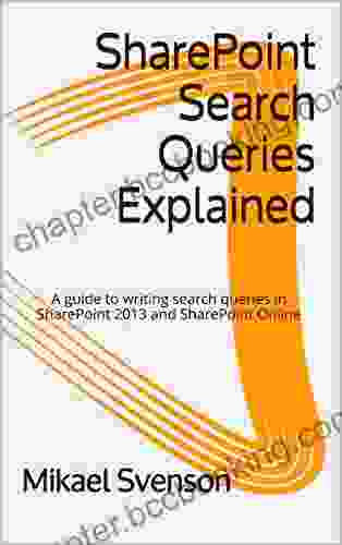 SharePoint Search Queries Explained: A Guide To Writing Search Queries In SharePoint 2024 And SharePoint Online