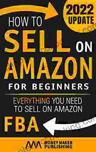 How To Sell On Amazon For Beginners: Everything You Need To Sell On Amazon FBA (How To Sell Online For Profit)