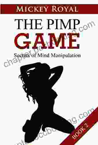 The Pimp Game: Secrets Of Mind Manipulation (Book 2)