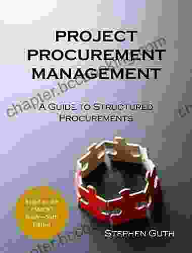 Project Procurement Management: A Guide To Structured Procurements