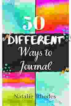 50 Different Ways To Journal Natalie Rhodes