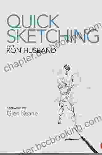 Quick Sketching With Ron Husband: Revised And Expanded