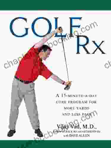 Golf Rx: A 15 Minute A Day Core Program For More Yards And Less Pain