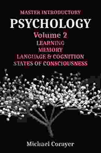 Master Introductory Psychology Volume 2: Learning Memory Cognition And Consciousness