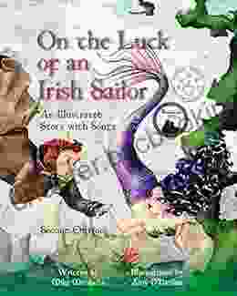 On The Luck Of An Irish Sailor: An Illustrated Story With Songs