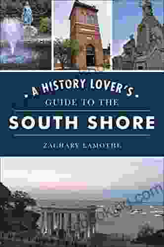 A History Lover S Guide To The South Shore (History Guide)