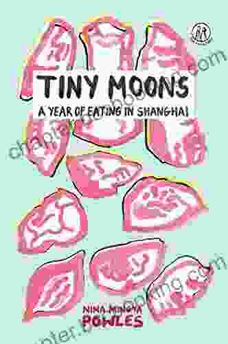 Tiny Moons: A Year Of Eating In Shanghai