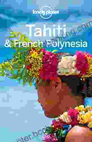 Lonely Planet Tahiti French Polynesia (Travel Guide)