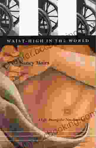 Waist High In The World: A Life Among The Nondisabled
