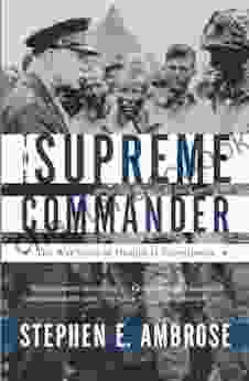 The Supreme Commander Stephen E Ambrose