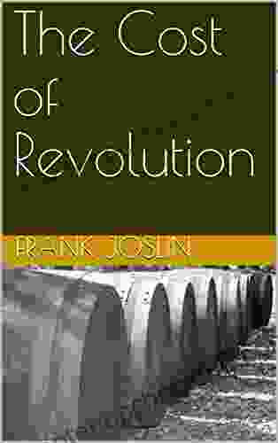 The Cost Of Revolution Nancy Goldberg Levine