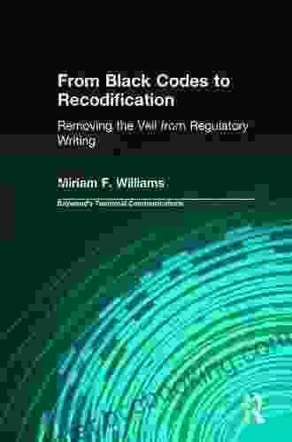 From Black Codes To Recodification: Removing The Veil From Regulatory Writing (Baywood S Technical Communications)