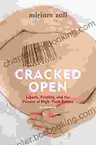 Cracked Open: Liberty Fertility And The Pursuit Of High Tech Babies