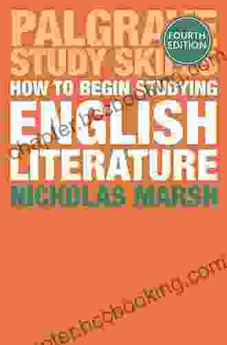 How To Begin Studying English Literature (Bloomsbury Study Skills)