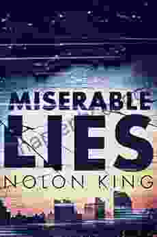 Miserable Lies Nolon King